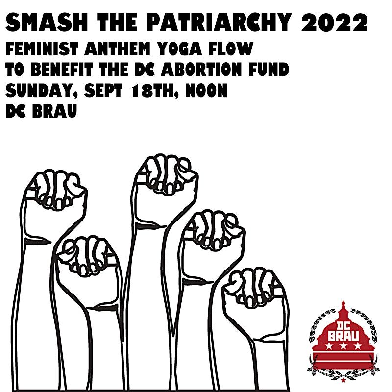 Smash The Patriarchy: Yoga at DC Brau to Benefit the DC Abortion Fund