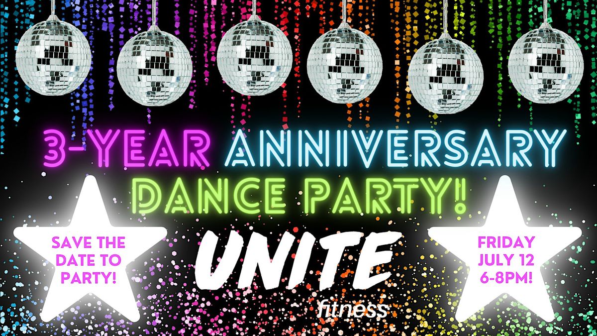 Unite Fitness: 3 Year Anniversary Dance Party!
