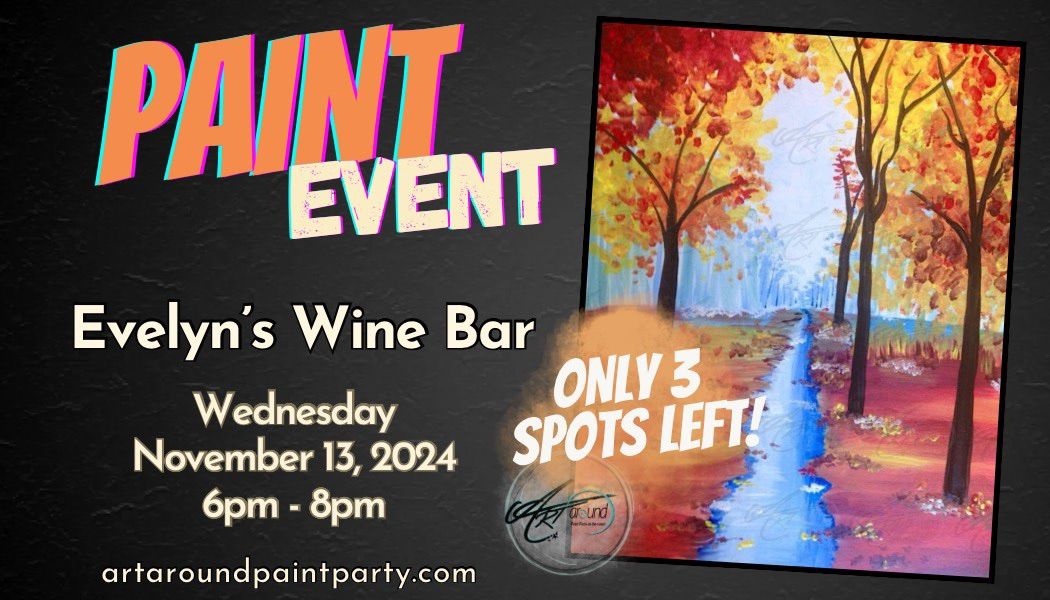 Painting at Evelyn\u2019s Wine Bar!