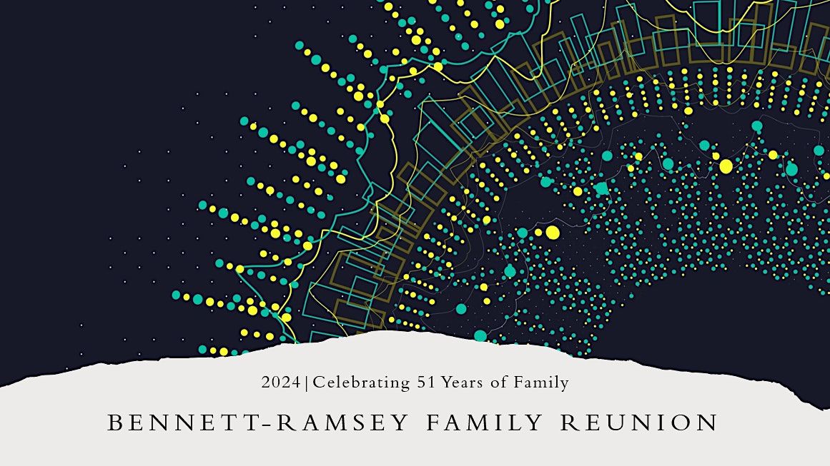 Bennett-Ramsey 2024 Family Reunion
