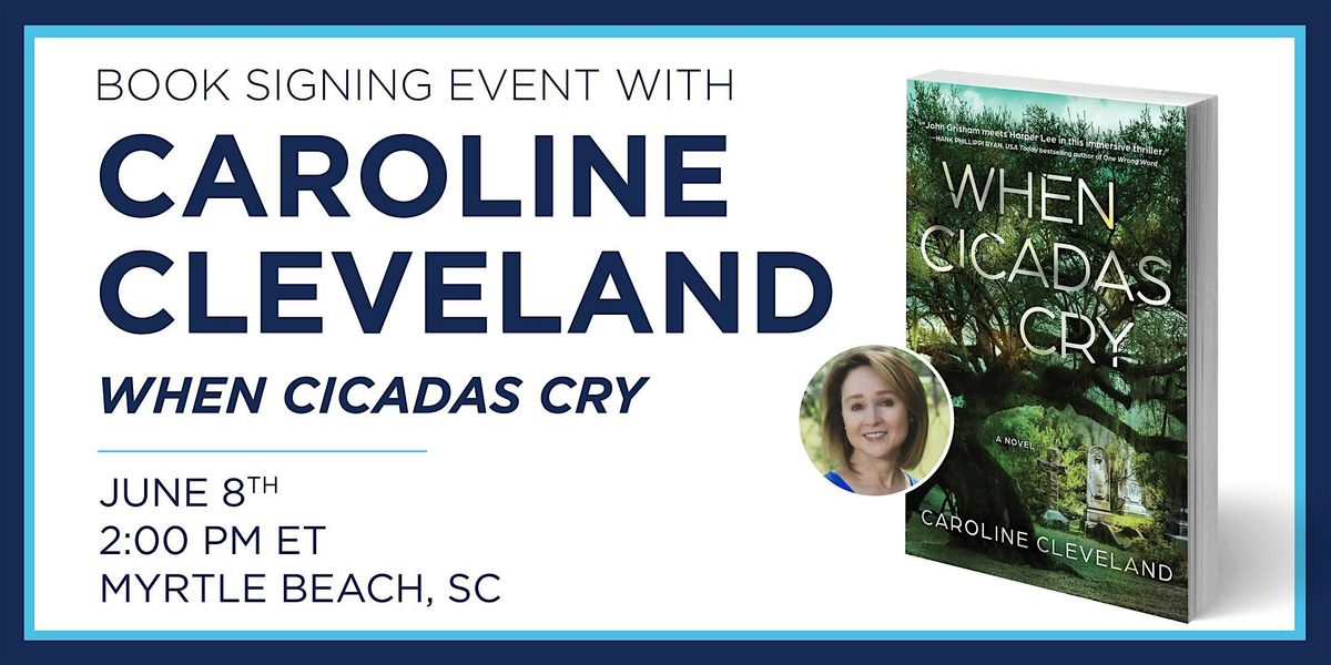 Caroline Cleveland "When Cicadas Cry" Book Signing Event