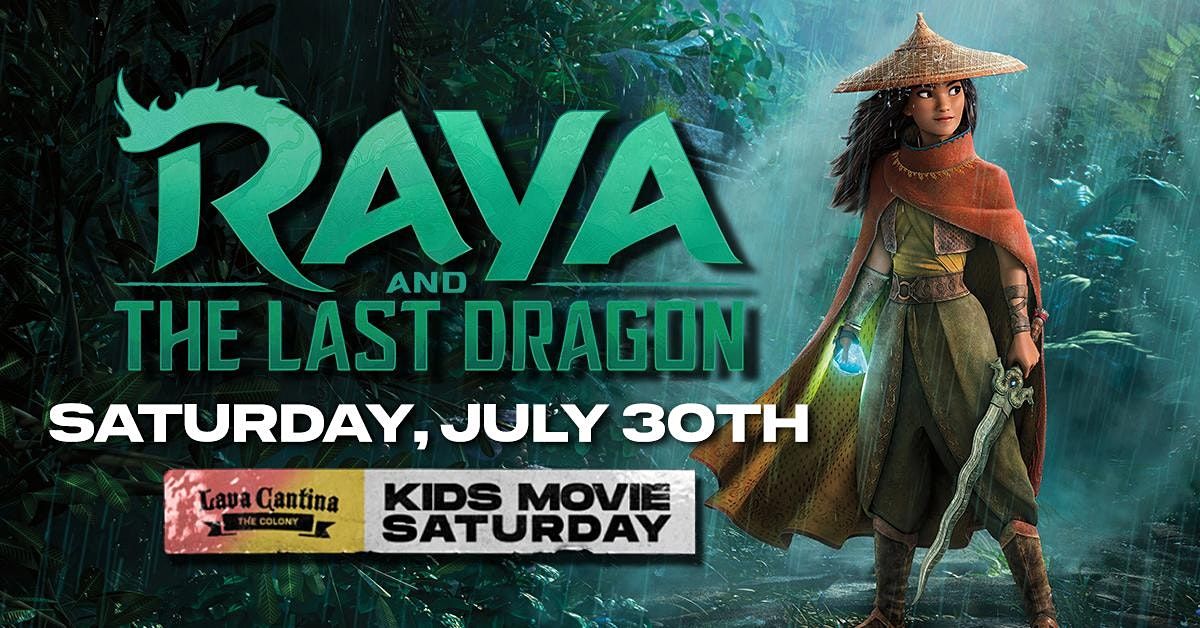 Raya and the Last Dragon - Kids Movie Saturday at Lava Cantina, Lava ...