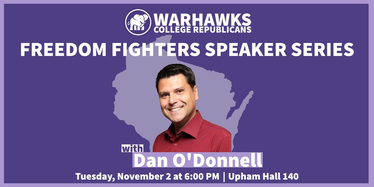 Freedom Fighters Speaker Series: Dan O'Donnell