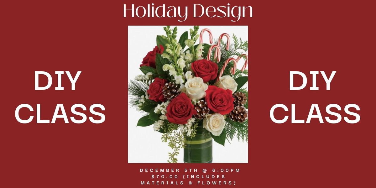 Holiday Design: DIY Flower Class