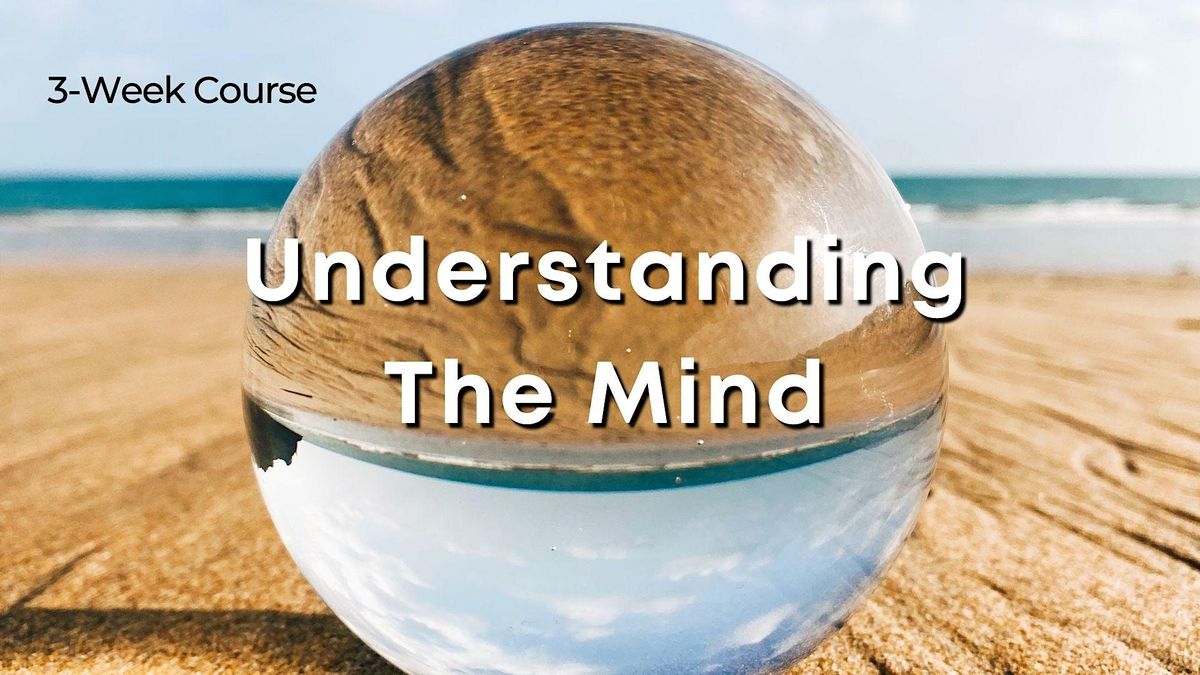 (TUE)Understanding The Mind: 3-week course