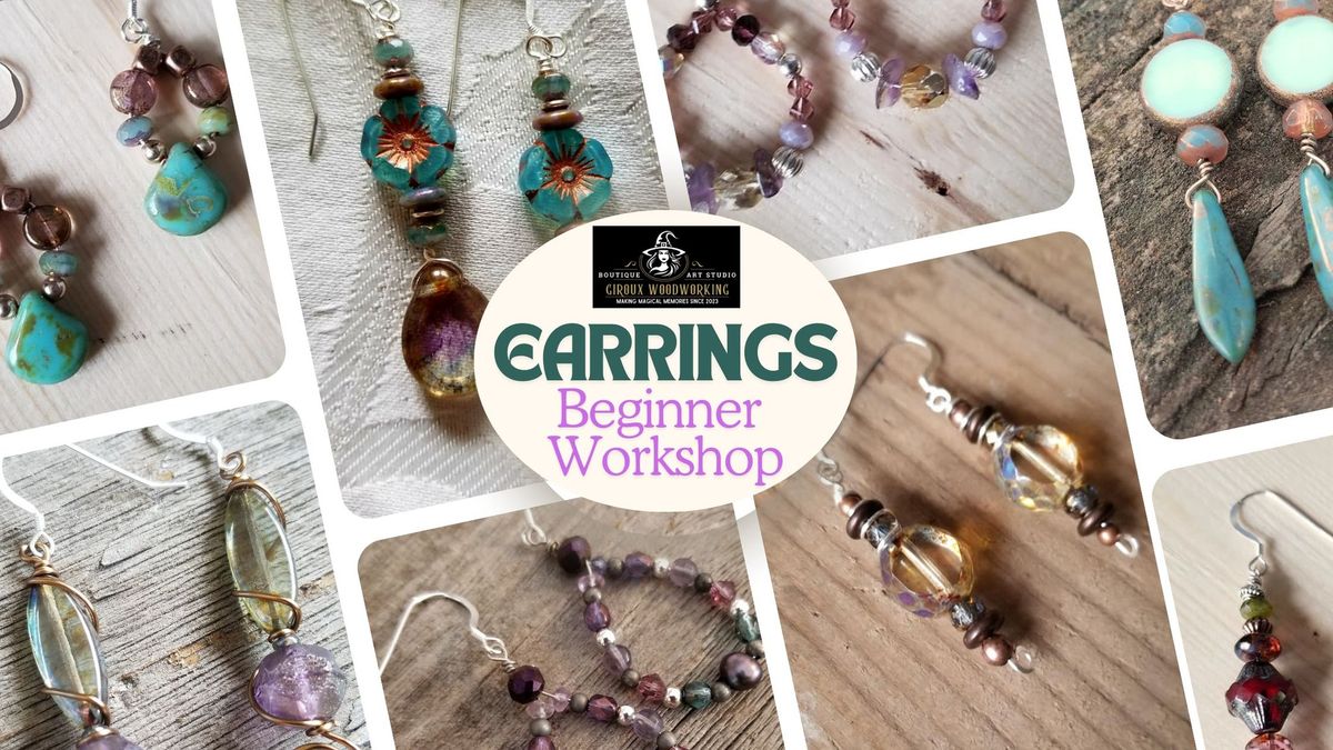 Earrings-A Beginners Workshop