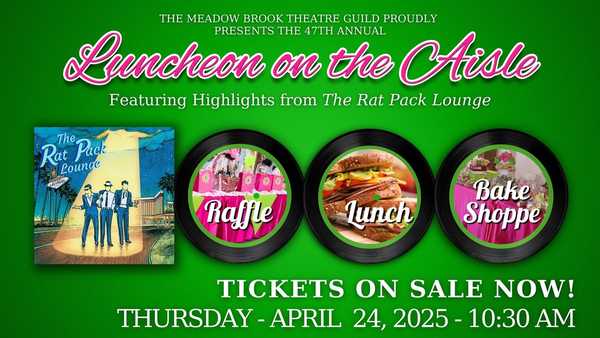 Luncheon on the Aisle -- APR 24 -- TICKETS ON SALE NOW!