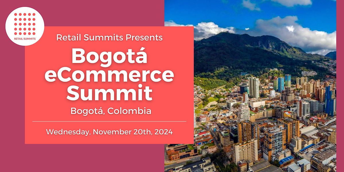 Bogot\u00e1 eCommerce Summit