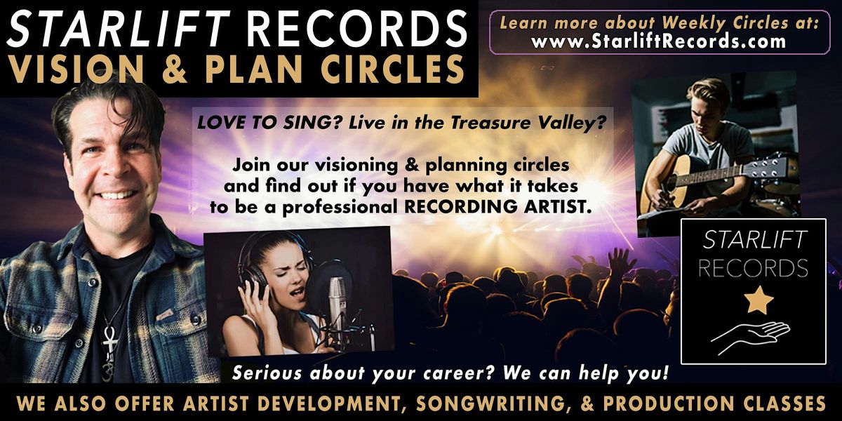 VISION & PLAN CIRCLE for RECORDING ARTISTS & SINGERS in the Treasure Valley