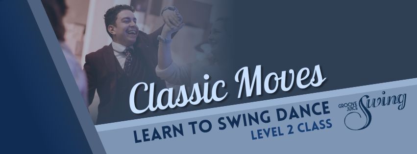 Classic Moves and Stylings - Level 2 Class