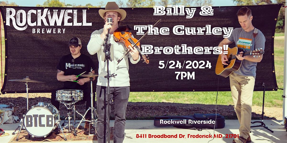 Billy & The Curley Brothers Live in Concert @ Rockwell Riverside