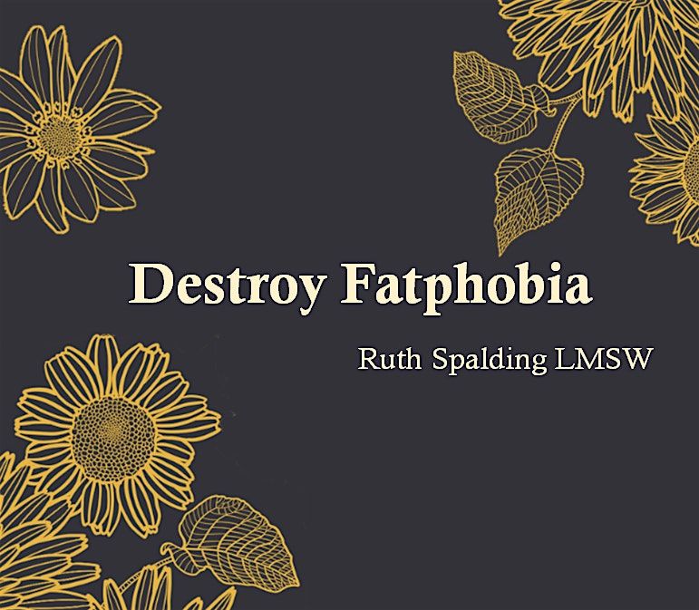 Destroy Fatphobia