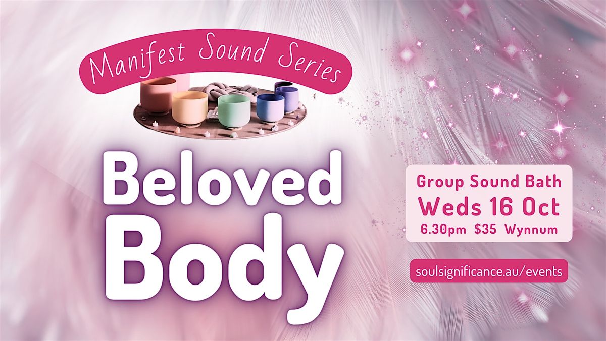 Manifest Your Beloved Body - Sound Bath