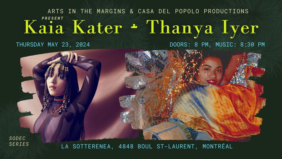 Kaia Kater + Thanya Iyer @ La Sotterenea