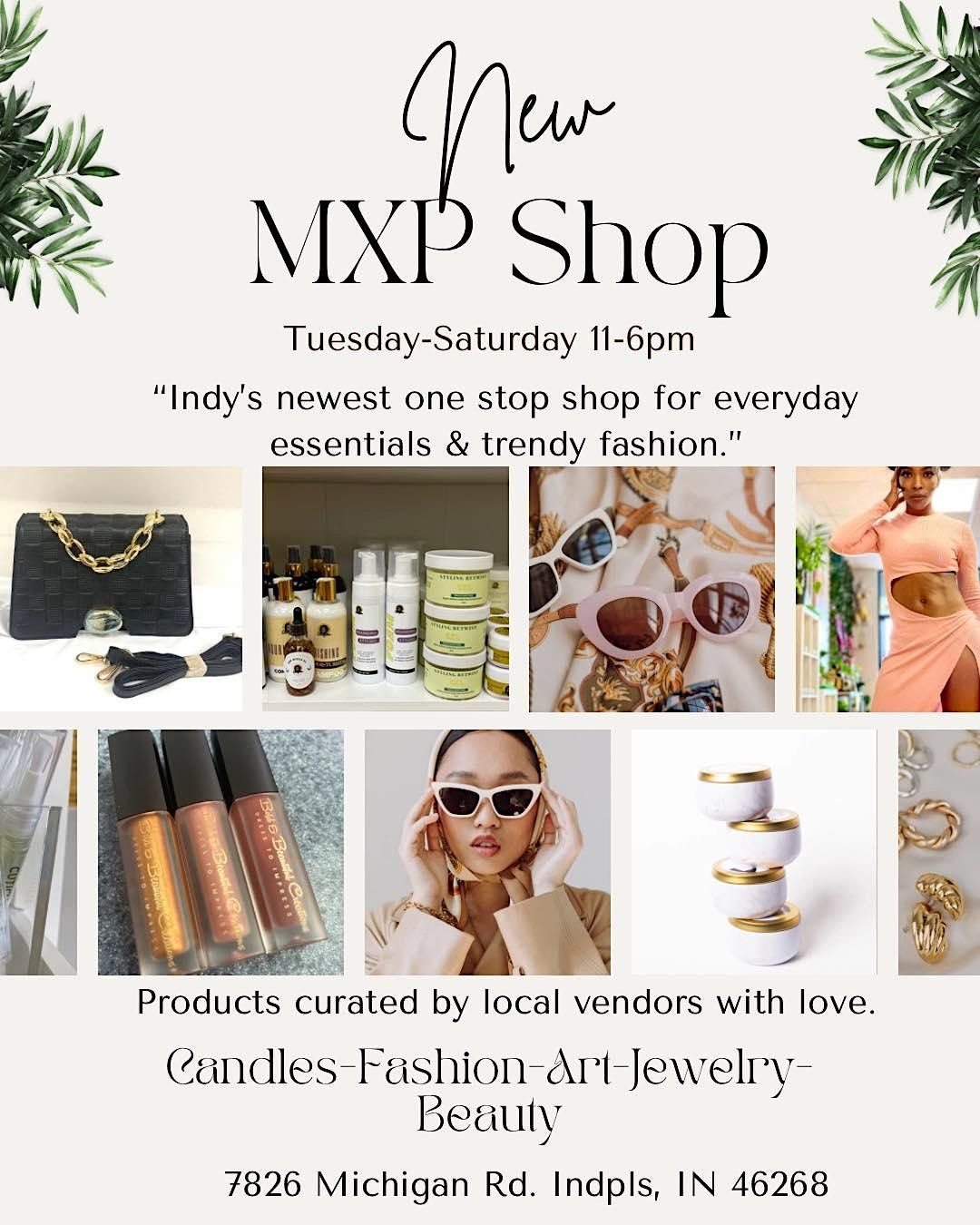GRAND OPENING anniversary OF MXP SHOP ( Selfcare, FASHION, Art , CANDLES )