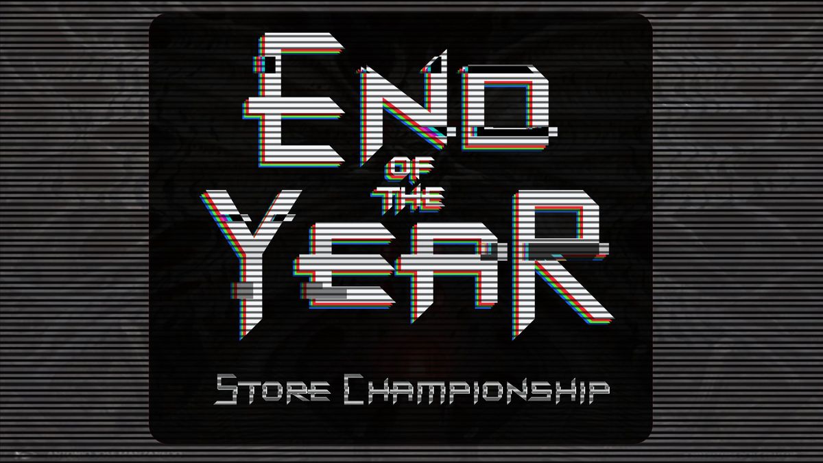 End of the Year Store Championship 