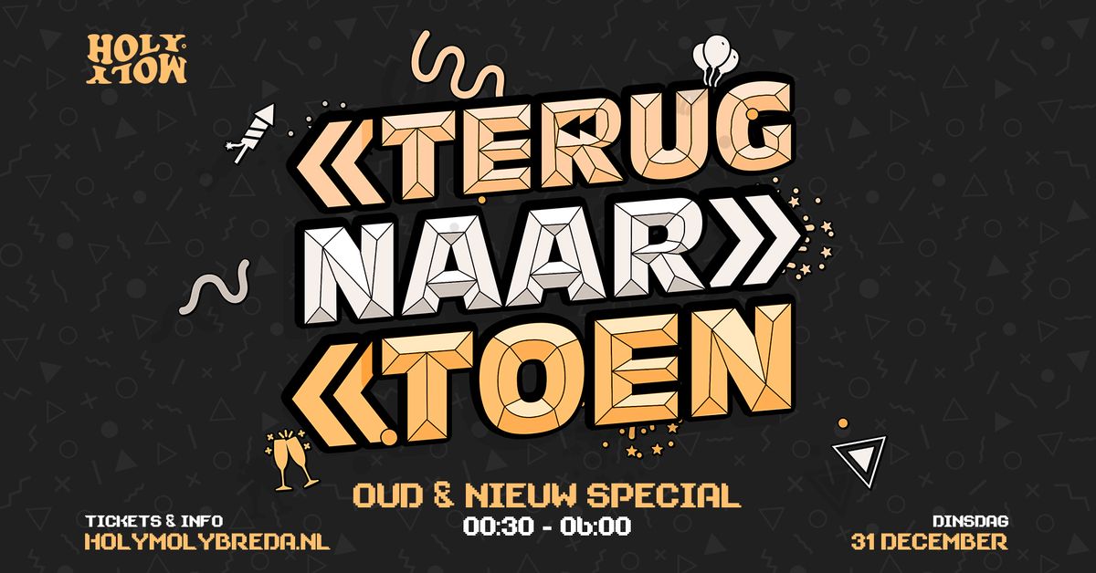 Terug Naar Toen NYE Special | Holy Moly Breda