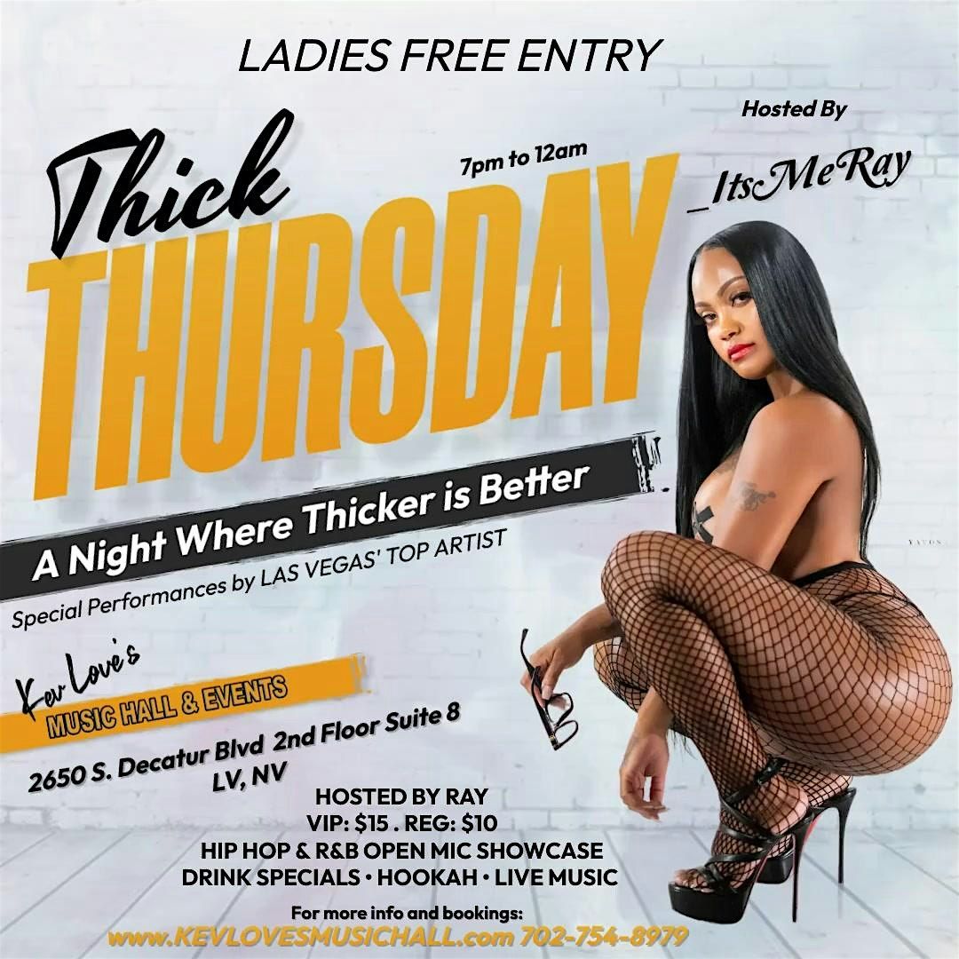 Thick Thursdays At Kev Love's Music Hall And Events