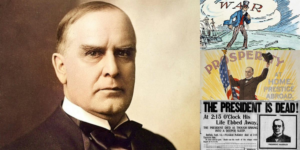 'Presidents of the Gilded Age, Part 7: William McKinley' Webinar