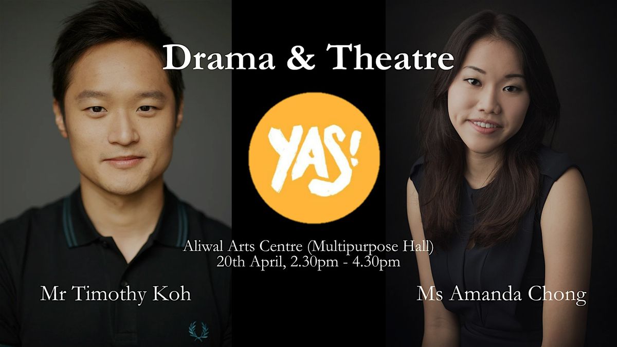 Drama\/Theatre with Mr Timothy Koh and Ms Amanda Chong