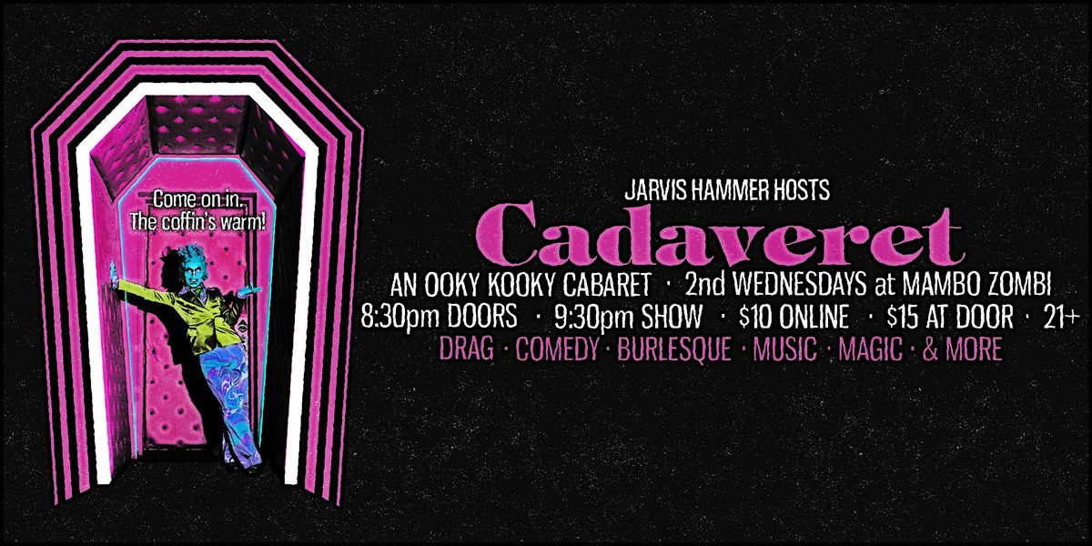 Cadaveret: An Ooky Kooky Cabaret