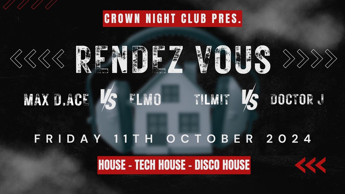 RENDEZ VOUS - Tech House & Disco House (FREE ENTRY)