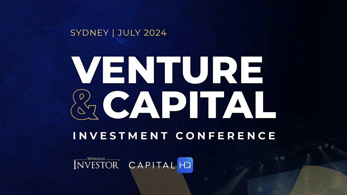 Venture and Capital 2024 Sydney