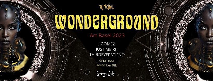 WONDERGROUND ART BASEL 2023