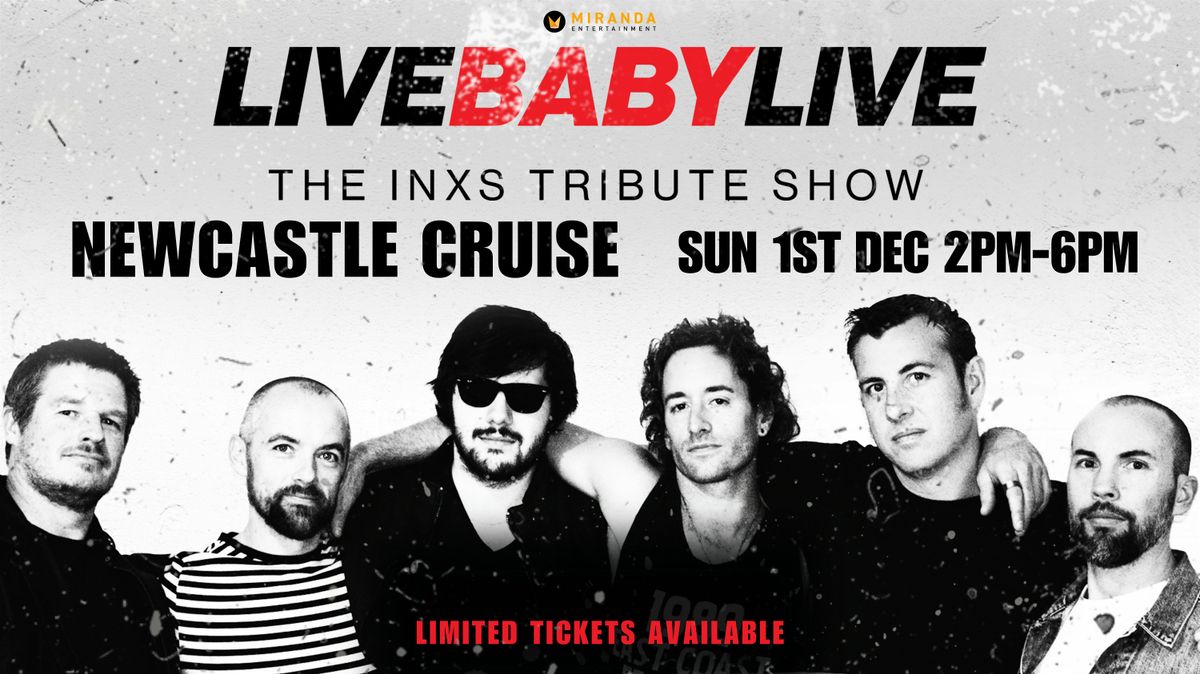 Live Baby Live: The INXS Tribute Show on Newcastle Harbour!