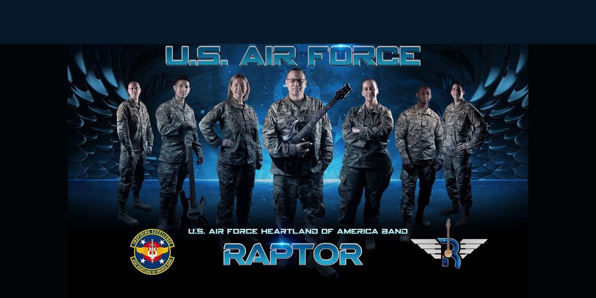 Free Patriotic Concert by The United States Air Force  Heartland of America Band Raptor