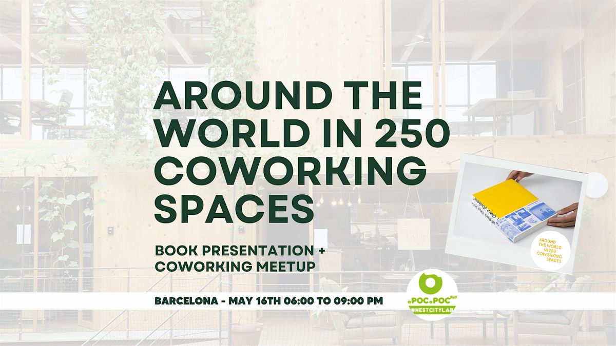 Around The World in 250 Coworking Spaces - Book Presentation and Meetup