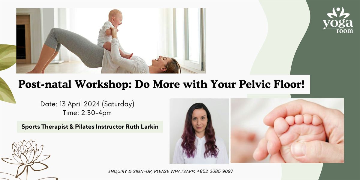 Post-natal Workshop: Do More with Your Pelvic Floor with Ruth Larkin