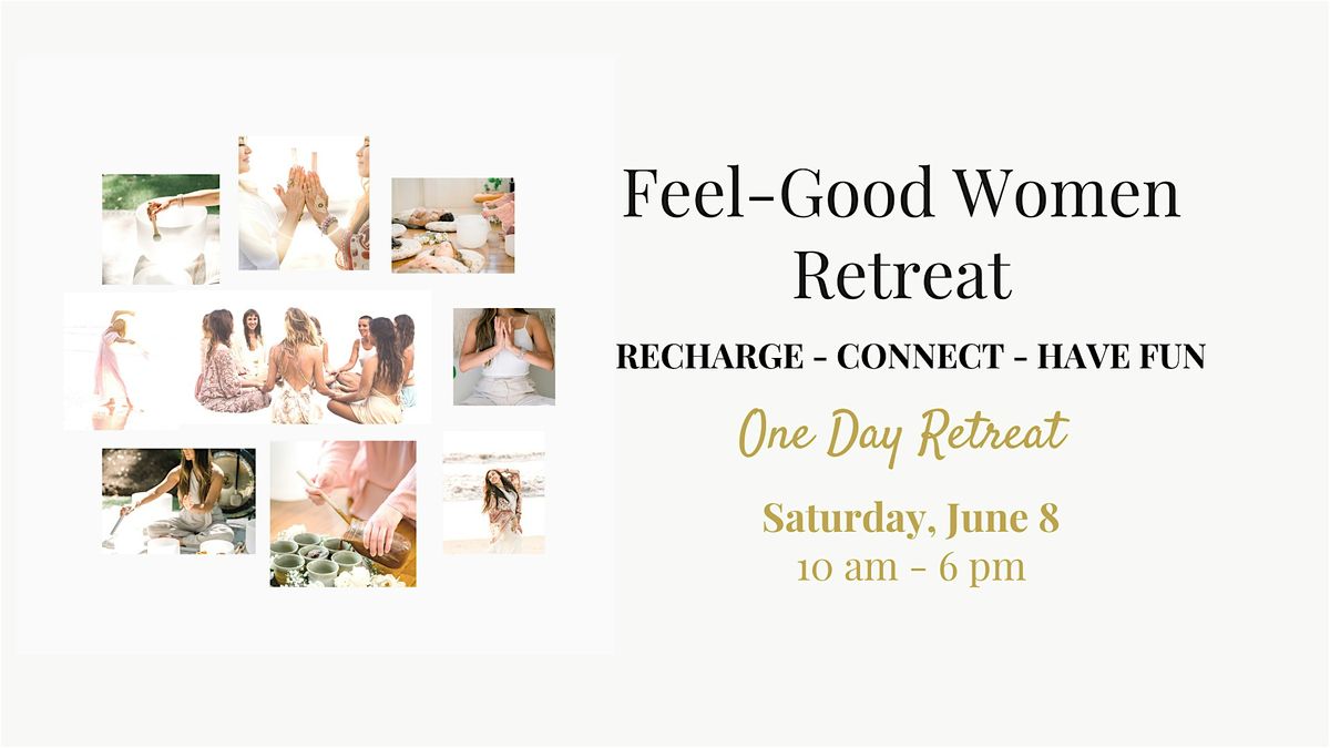 Feel-Good Woman Retreat - Recharge, Connect, Have Fun