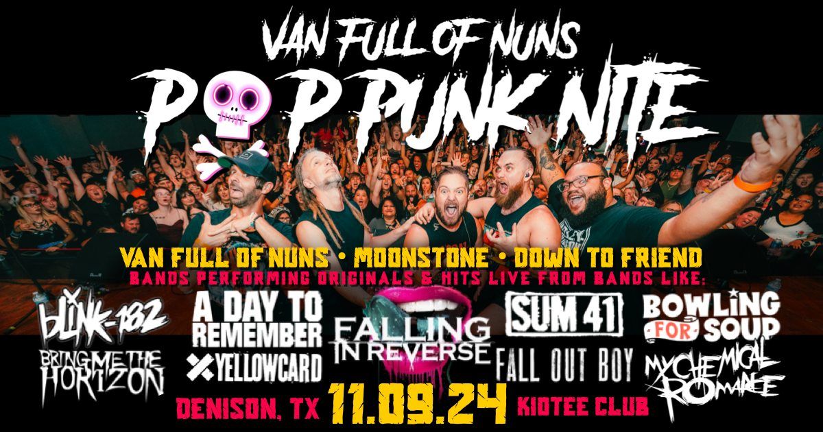 Pop Punk Nite: Denison, TX! by: Van Full of Nuns