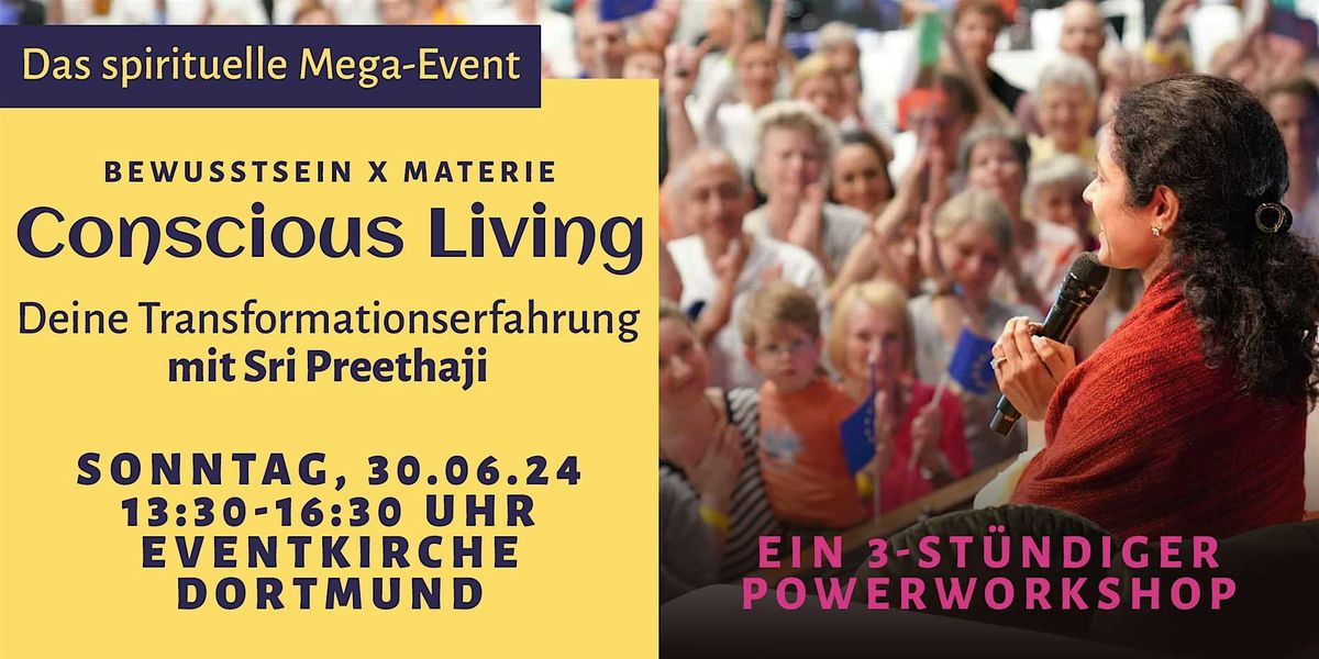 Conscious Living Workshop: Sri Preethaji in Dortmund: Bewusstsein x Materie