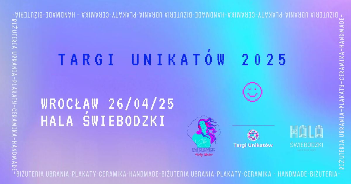 Targi Unikat\u00f3w \/ Wroc\u0142aw \/ 26.04.2025