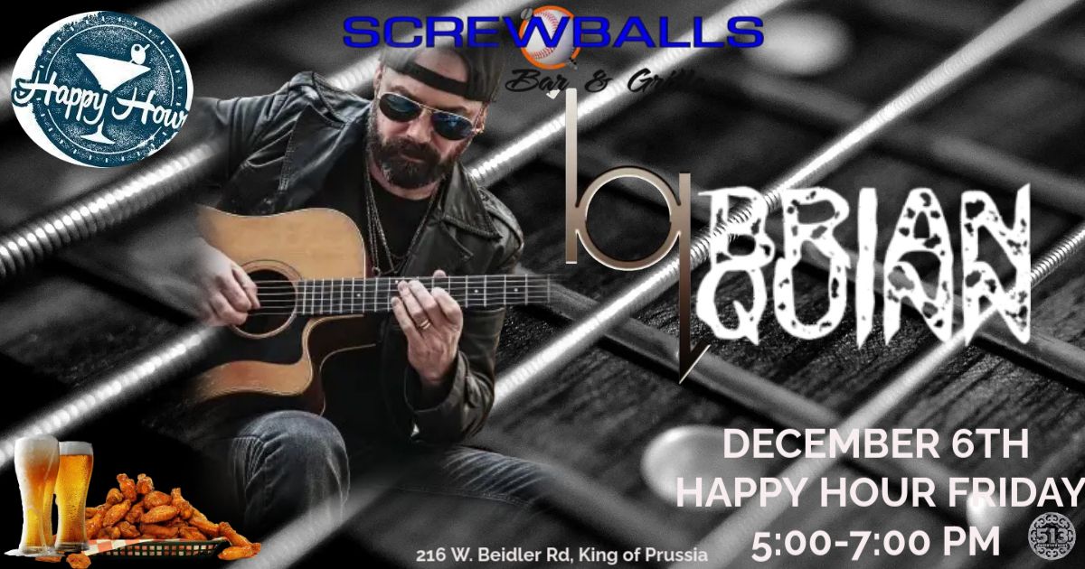 Happy Hour is happier at Screwballs with live music by Brian Quinn of Candlebox!