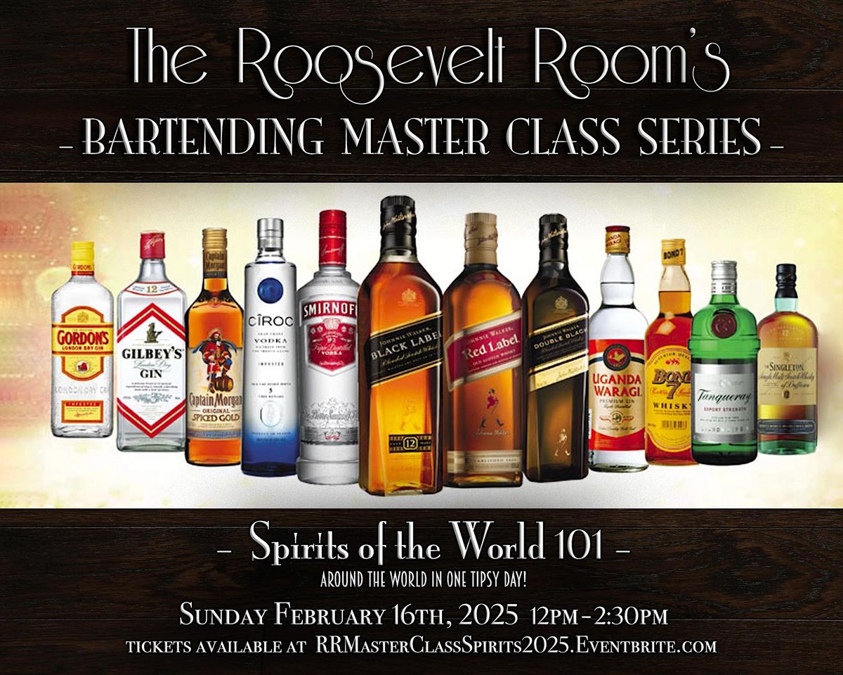 The Roosevelt Room's Master Class Series - Spirits of the World