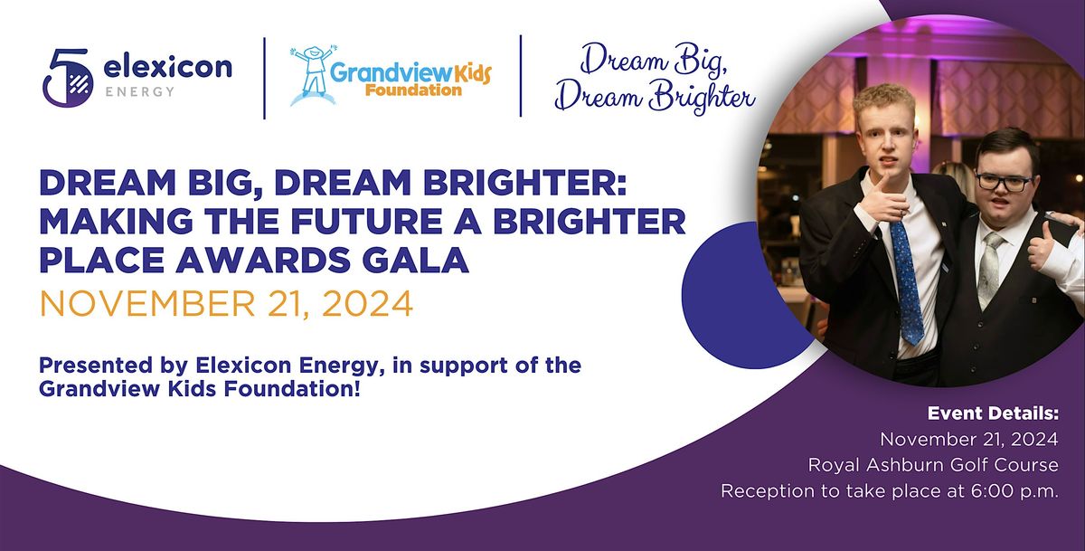 Dream Big, Dream Brighter: Making the Future a Brighter Place Awards Gala