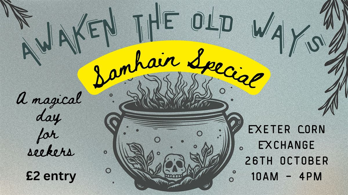 Awaken the Old Ways - Samhain Special -A magical day for seekers