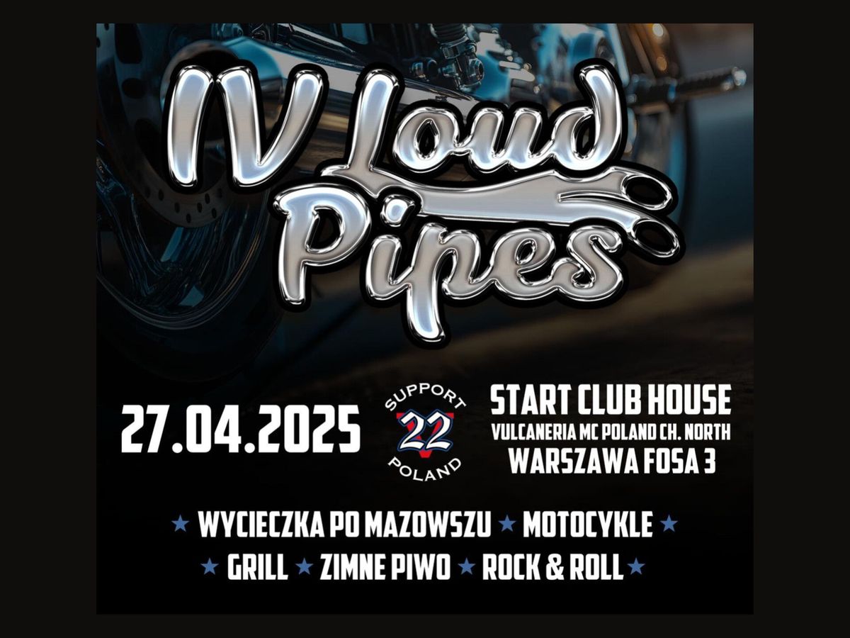 Loud Pipes IV