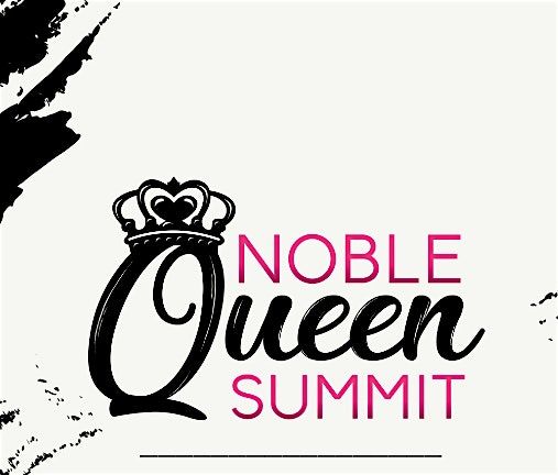 The  3rd Annual Noble Queen Summit : Reassessing Self-care Practices