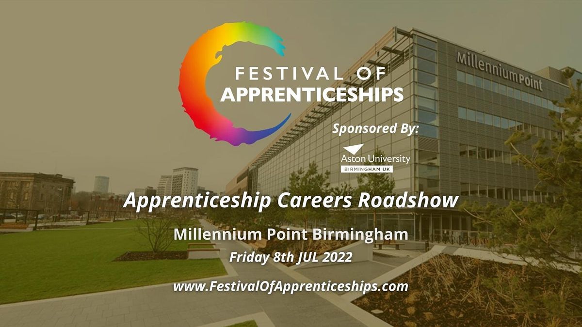 Festival of Apprenticeships - Careers Roadshow - Birmingham - Fri 8th July