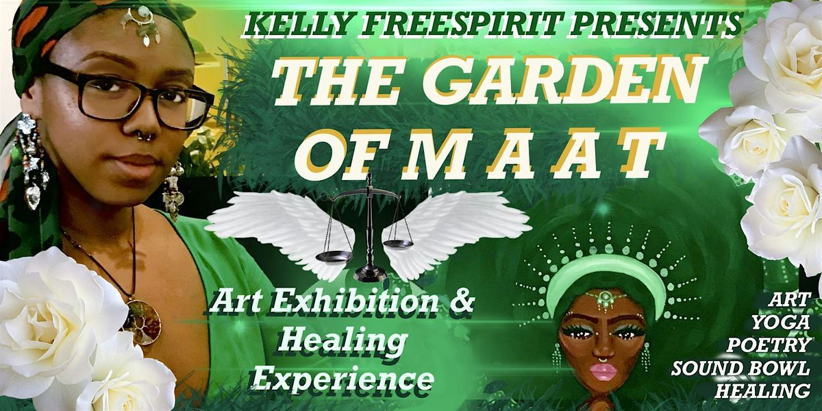 The Garden of Maat: Art Exhibition and Healing Experience