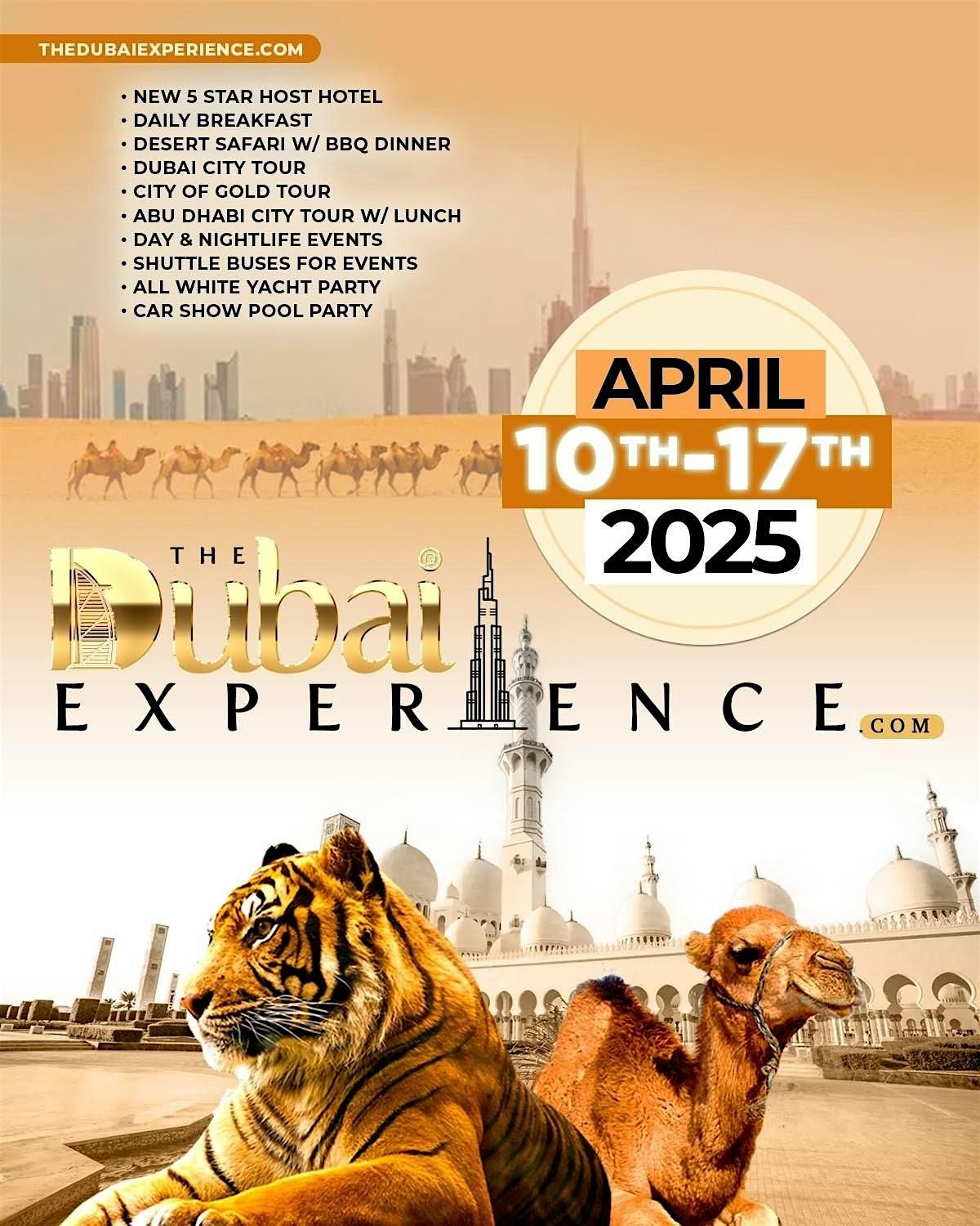 THE DUBAI EXPERIENCE April 10 - 17, 2025