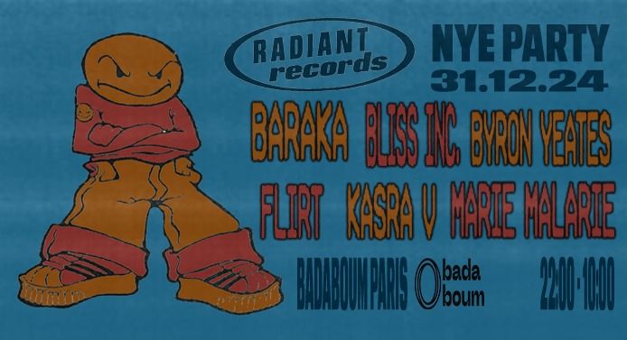 Radiant Records Takeover NYE 2025 : Baraka, Bliss Inc., Byron Yeates, Flirt, Kasra V, Marie Malarie