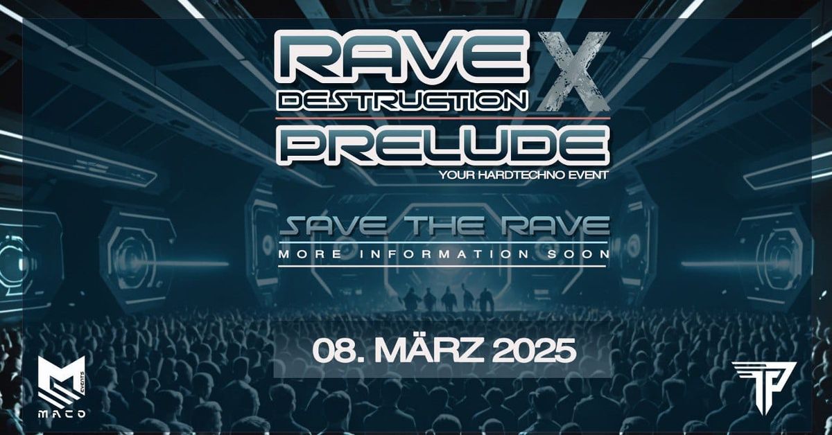 Rave Destruction X Prelude