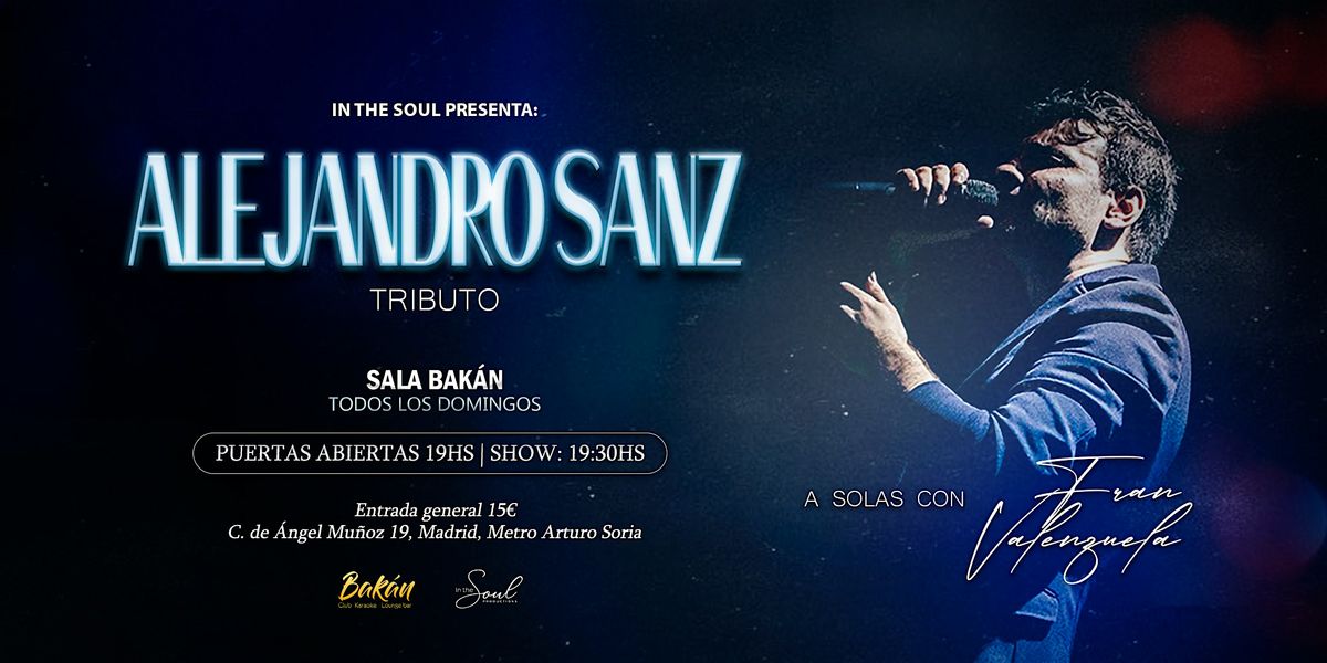 A SOLAS CON: ALEJANDRO SANZ - TRIBUTO