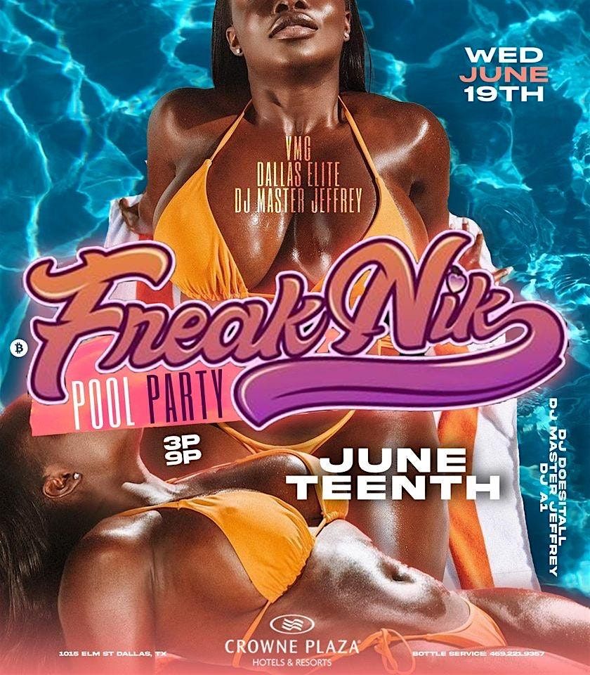 "Freaknik" Pool Party - Wednesday June 19th! Juneteeth Celebration!