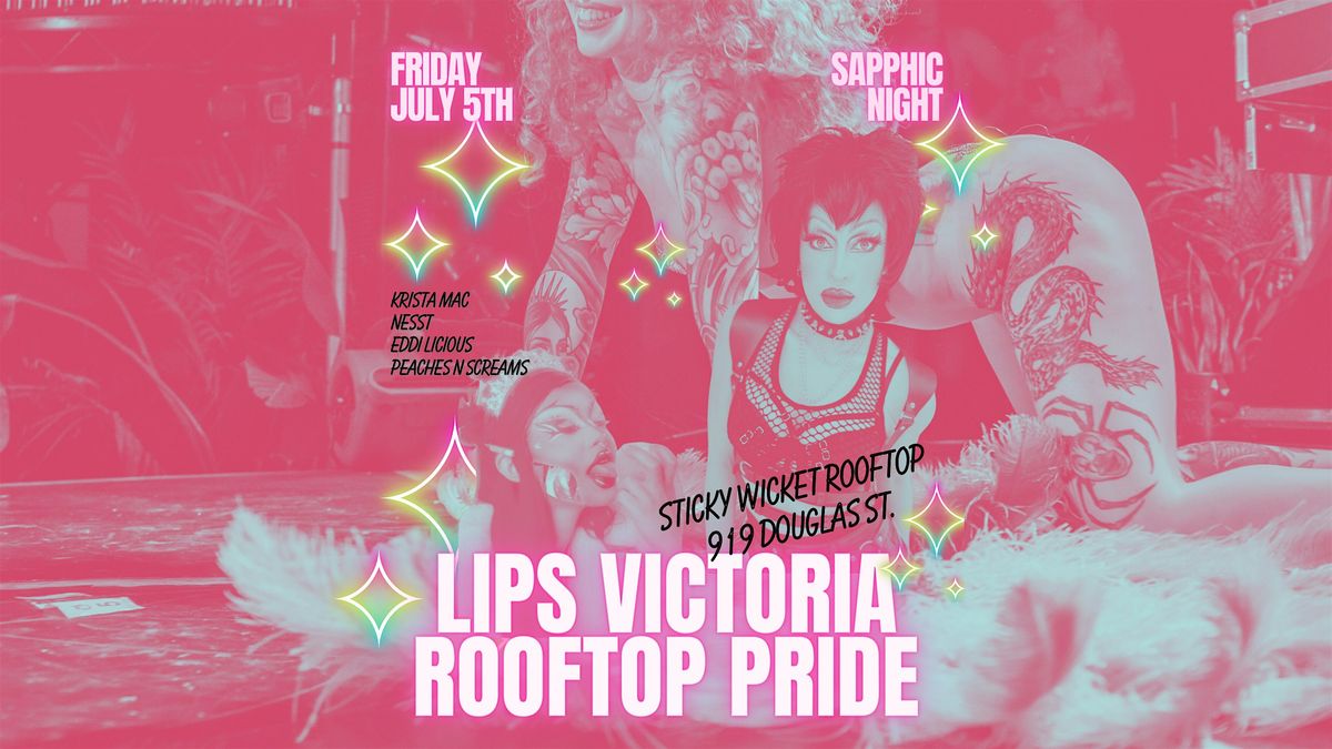 LIPS Victoria Rooftop PRIDE!